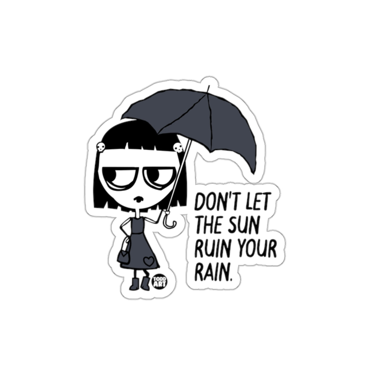 Don't Let The Sun Ruin Your Rain Sticker
