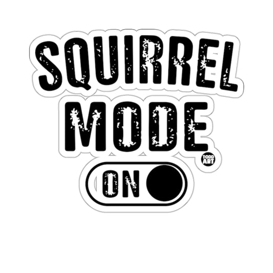 SQUIRREL MODE ON Funny Animal Design product type