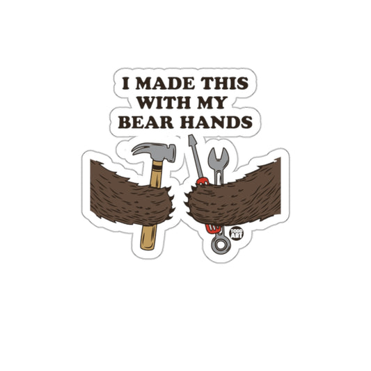 I Made This with My Bear Hands Funny Sticker Product