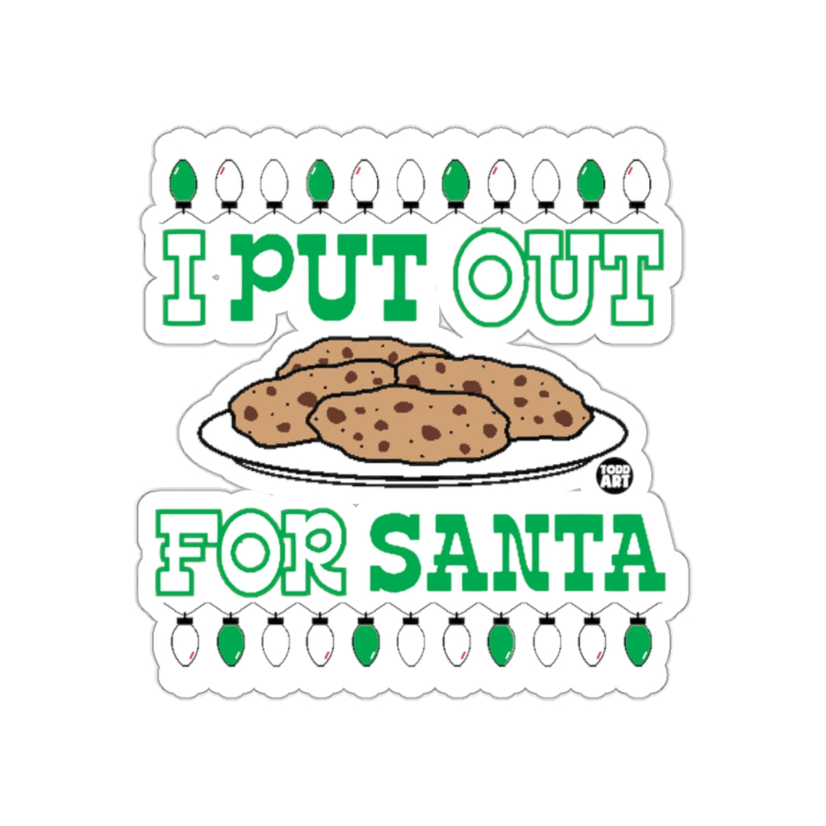 I Put Out For Santa Christmas Cookie Sticker