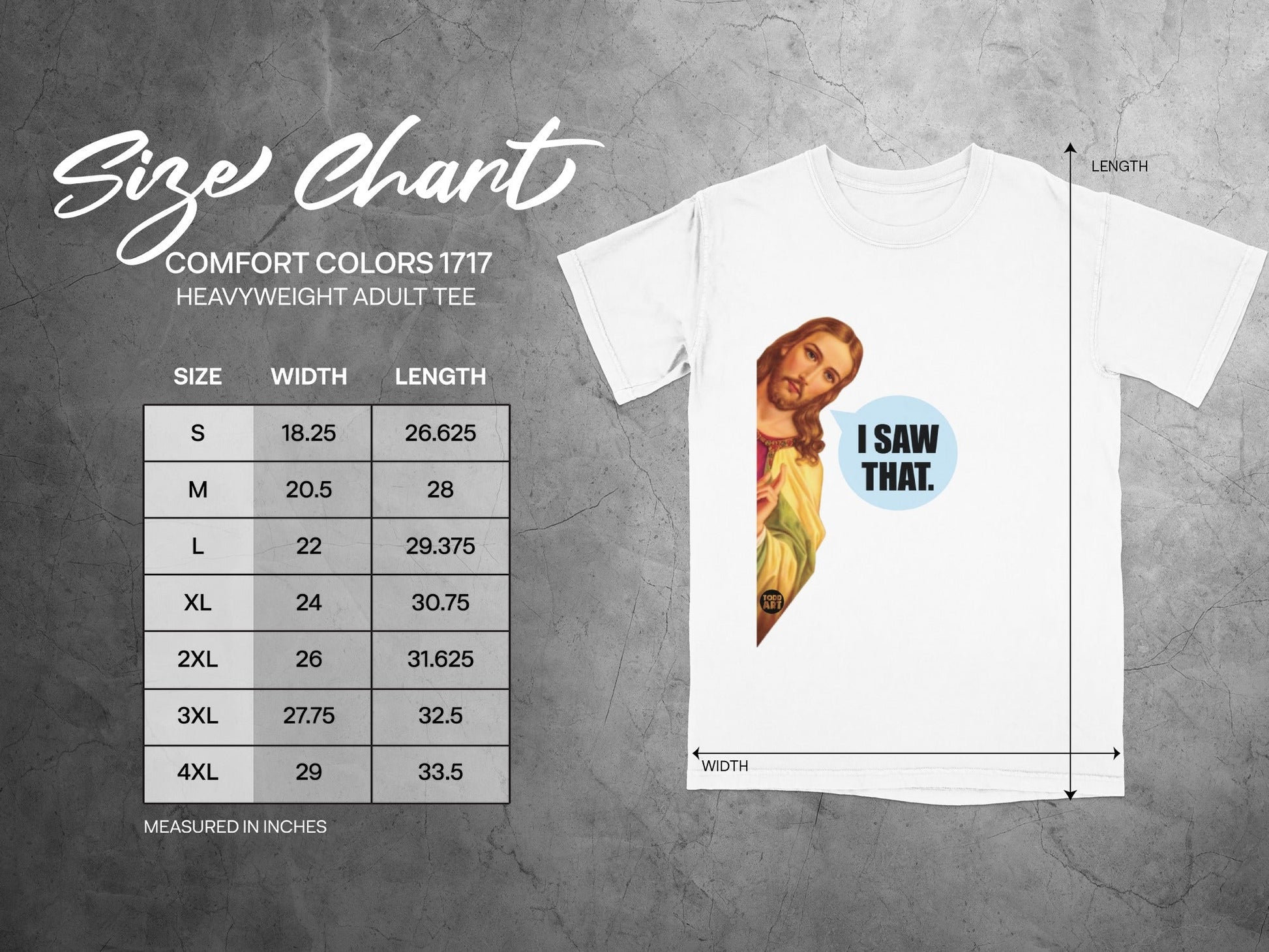 Comfort Colors 1717 size chart with T-shirt graphic "I SAW THAT".
