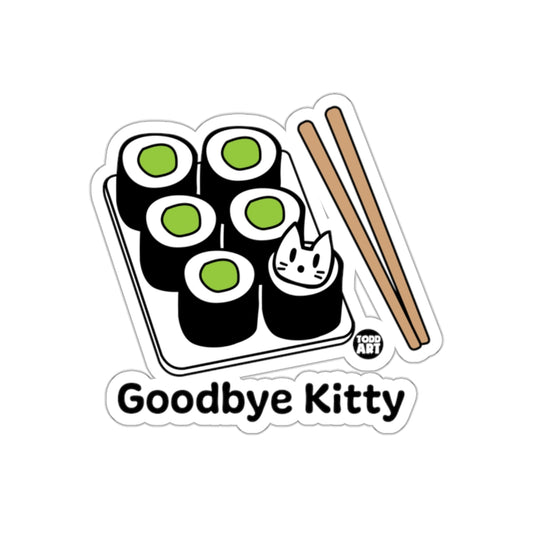 Sushi Goodbye Kitty Cute Cat and Sushi Lover Sticker