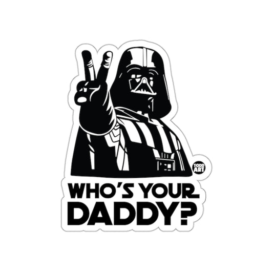 Who's Your Daddy Darth Vader Design Sticker