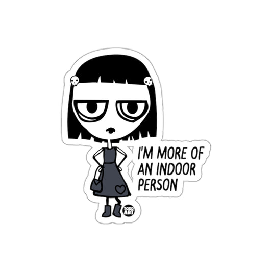 I'm More of an Indoor Person Sticker