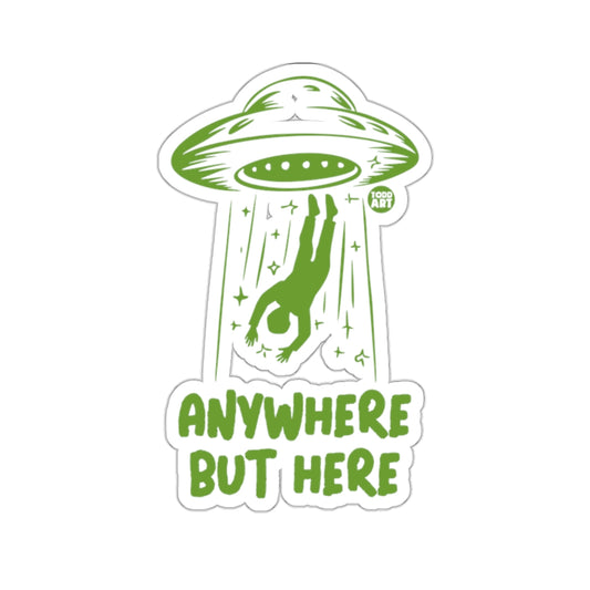 Anywhere But Here UFO Abduction Sticker Design