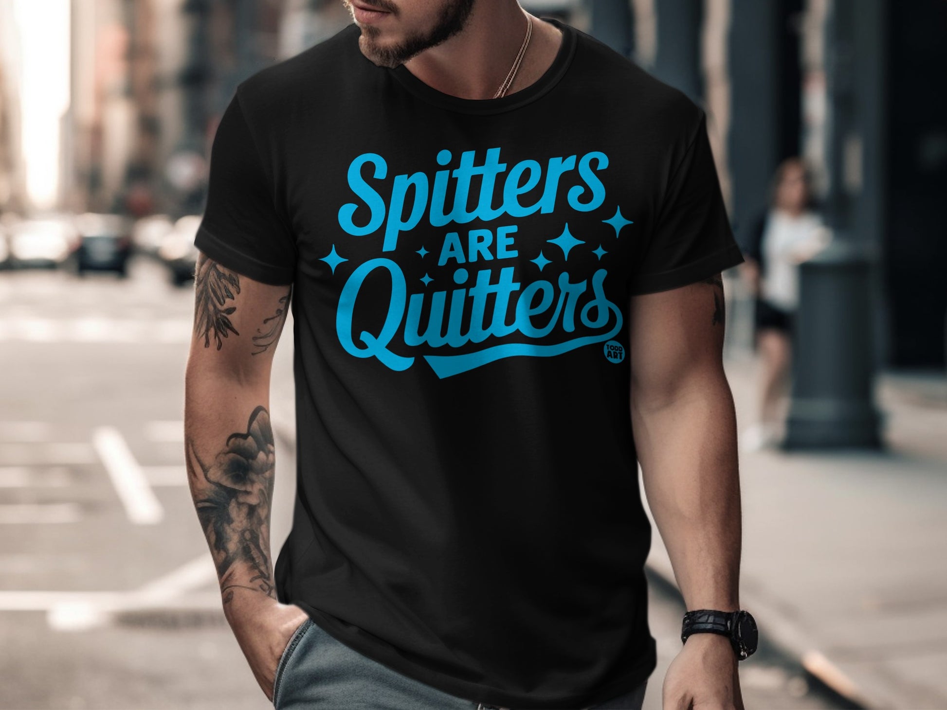 Spitters Are Quitters Motivational Graphic Tee