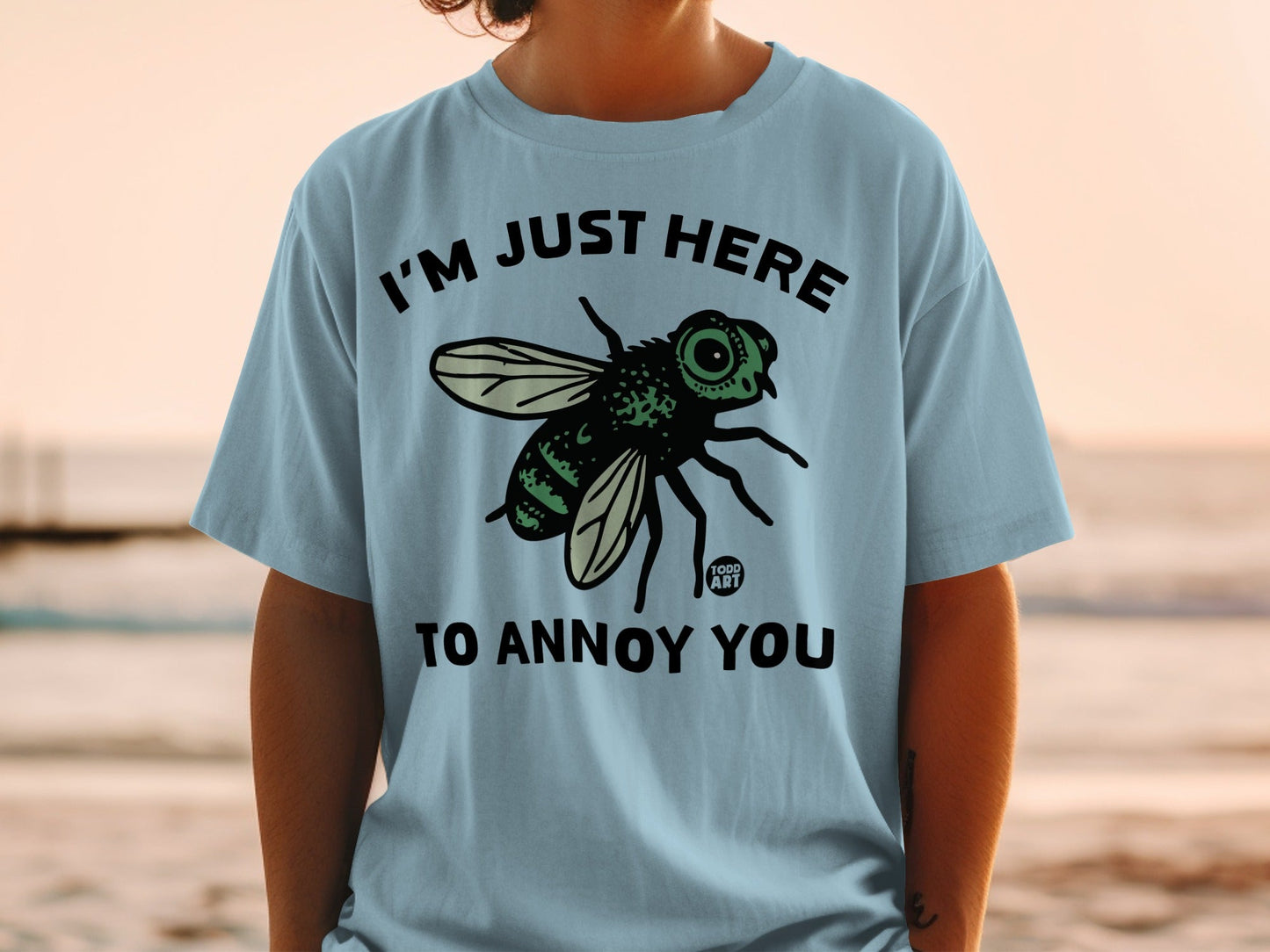 I'm Just Here to Annoy You Funny T-Shirt
