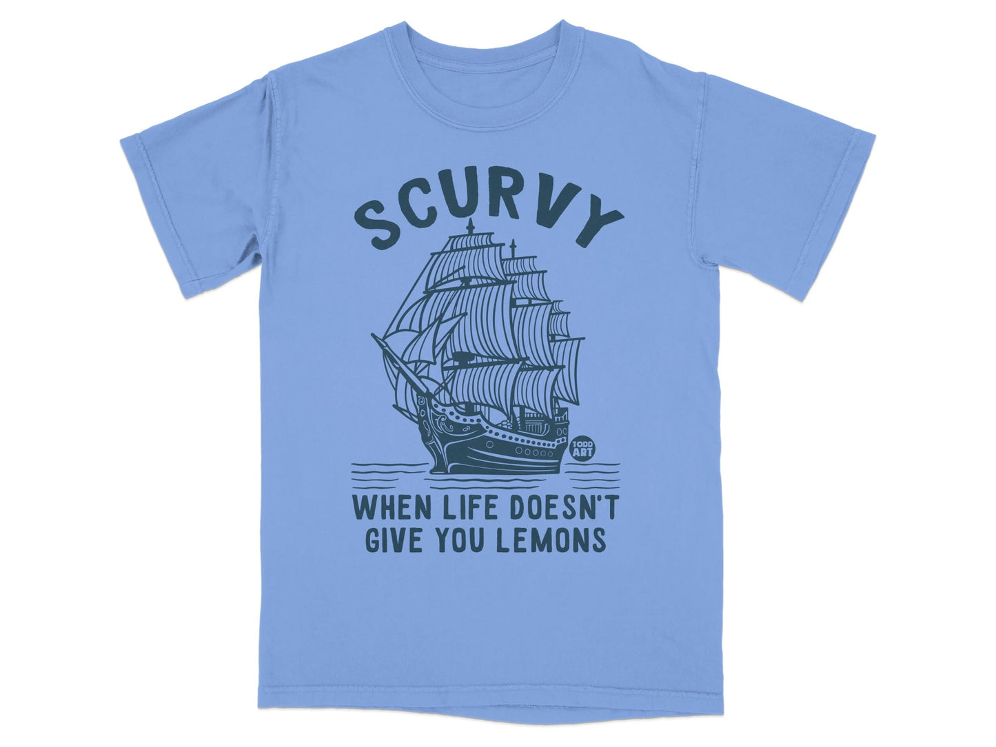 Scurvy When Life Doesn't Give You Lemons T-Shirt