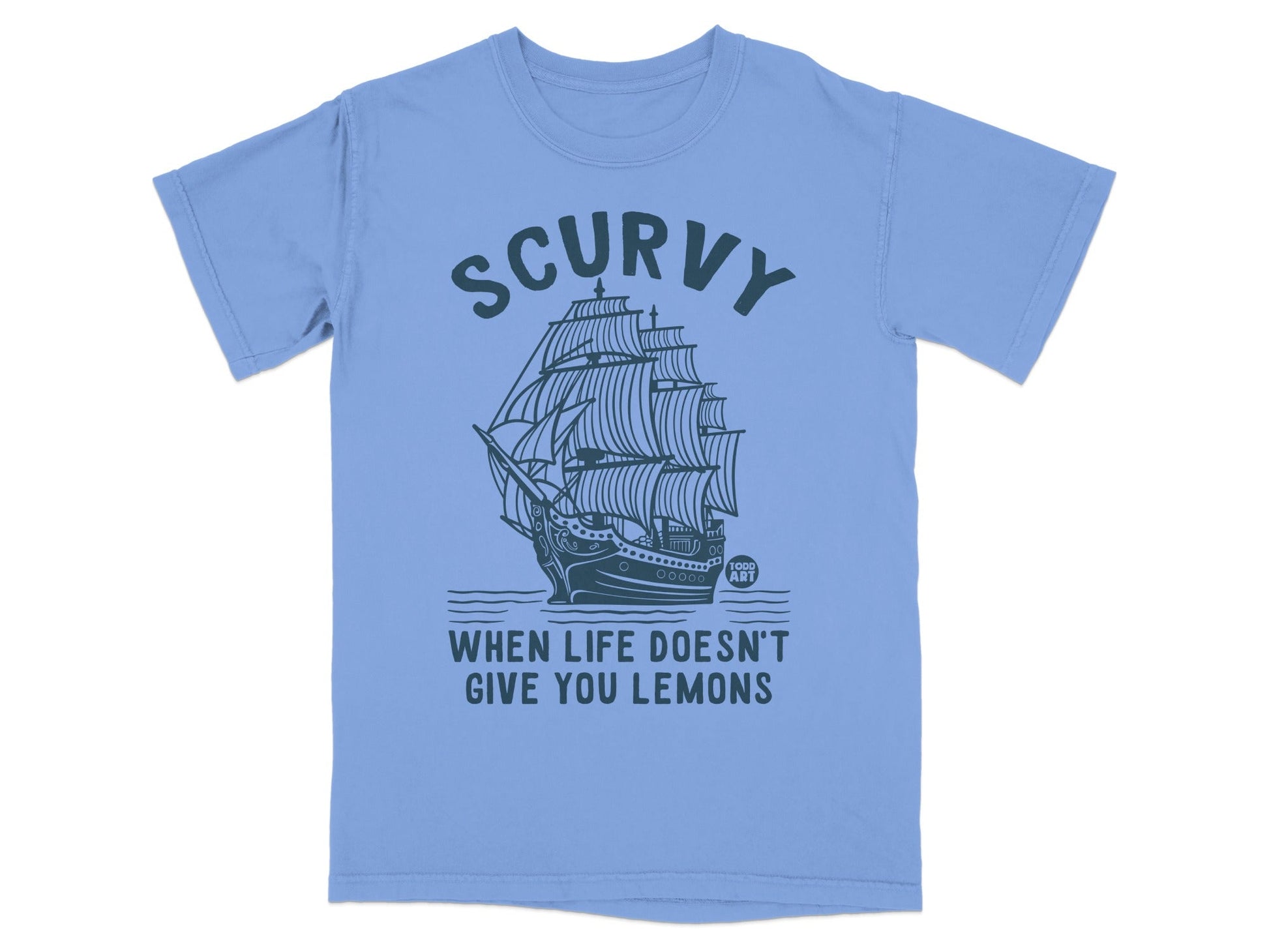 Scurvy When Life Doesn't Give You Lemons T-Shirt