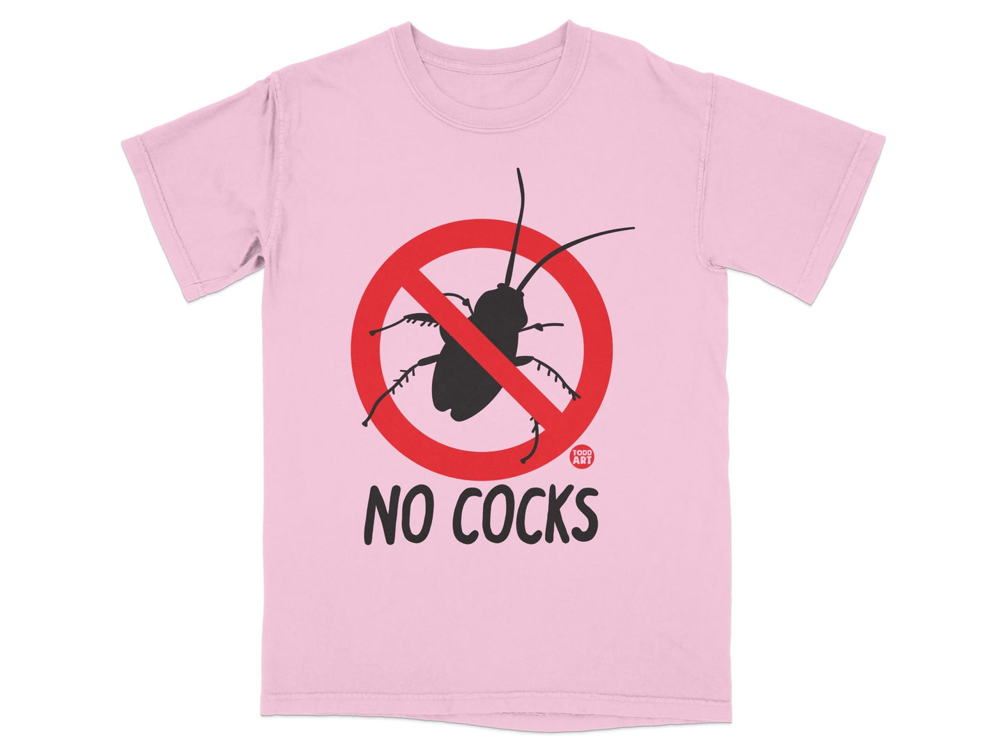 No Cocks Insect Control Funny Pink Graphic T-shirt