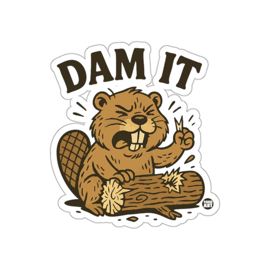 Dam It Beaver Funny Quote Sticker