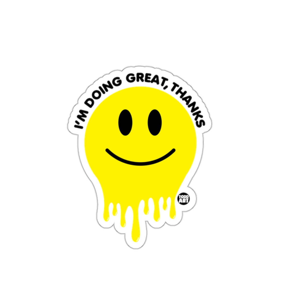 I'm Doing Great Thanks Smiley Face Sticker Product