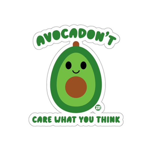 Avocadon't Care What You Think Avocado Sticker