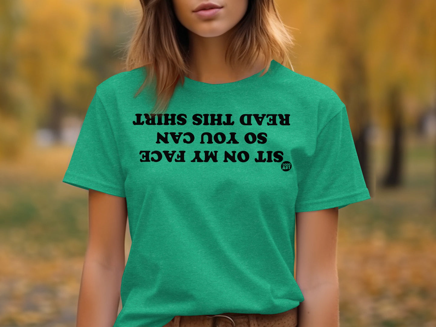 Sit On My Face So You Can Read This Shirt Stylish Tee