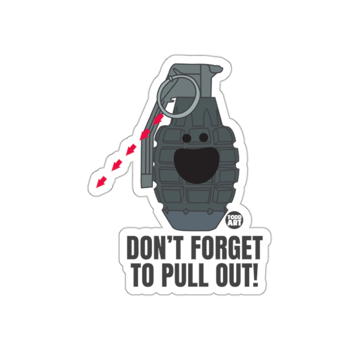Don't Forget To Pull Out Grenade Sticker Decal Fun Art