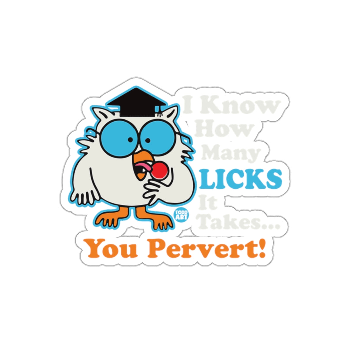 Cartoon Owl with Lolipop You Pervert Funny Design Stickers