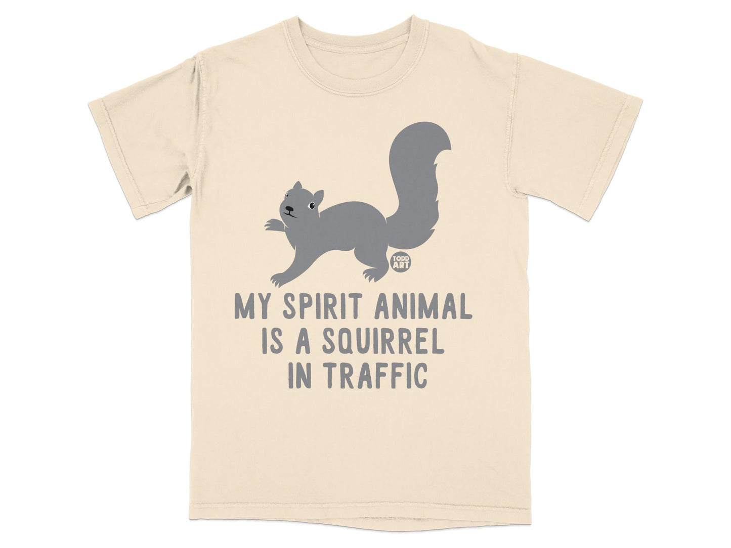 Cream t-shirt with "MY SPIRIT ANIMAL IS A SQUIRREL IN TRAFFIC" and a squirrel graphic.