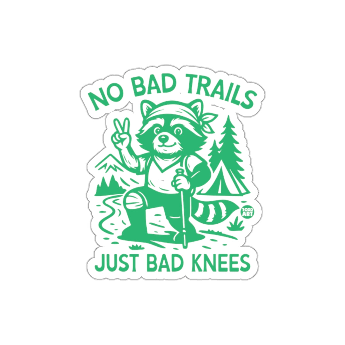 No Bad Trails Just Bad Knees Raccoon Hiking Camp sticker