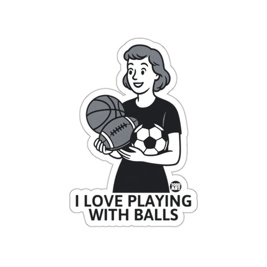 I Love Playing With Balls Woman Balls Design Stickers