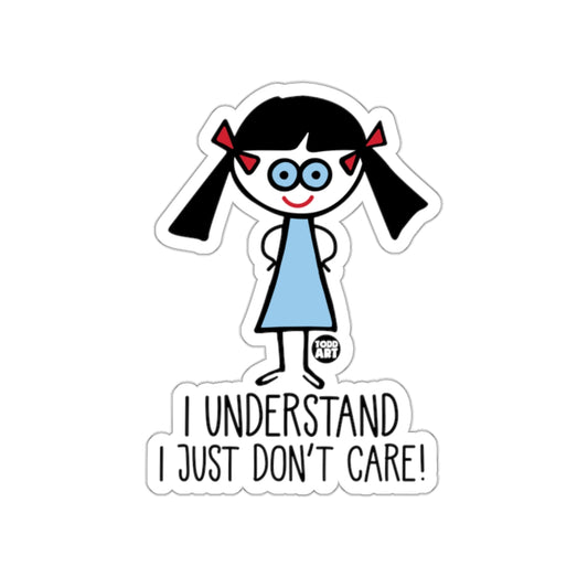 I Understand I Just Don't Care Sticker product