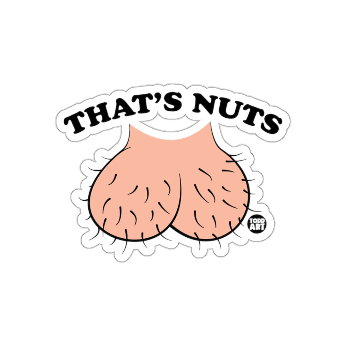 THAT'S NUTS Todd Art Sticker for Fun Products