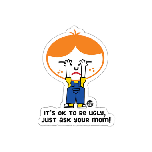 Funny Todd Art Ugly Boy Saying Design Todd Art sticker