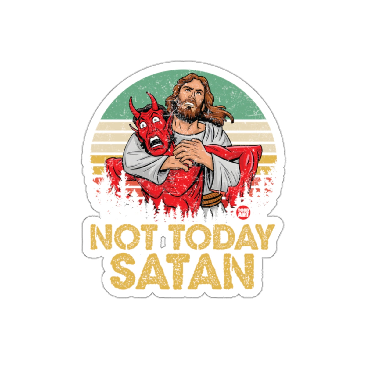 Not Today Satan Funny Christian Sticker Design