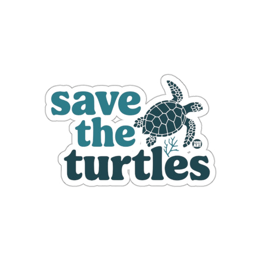 Save The Turtles Sticker Environmental Awareness Sticker