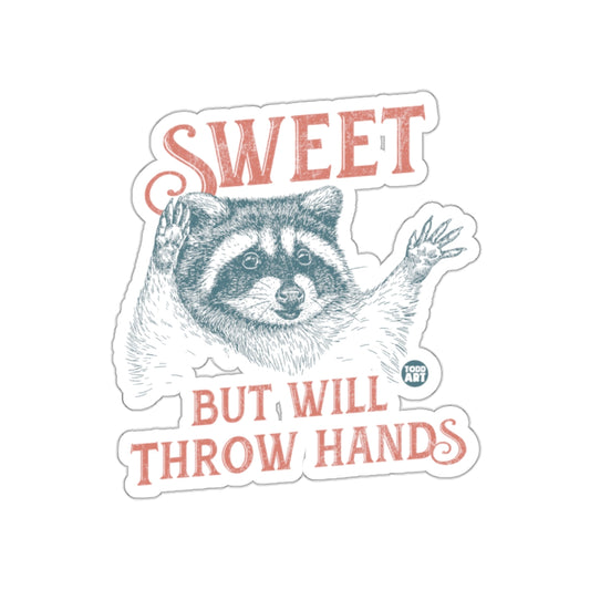 Sweet But Will Throw Hands Funny Raccoon Design Stickers