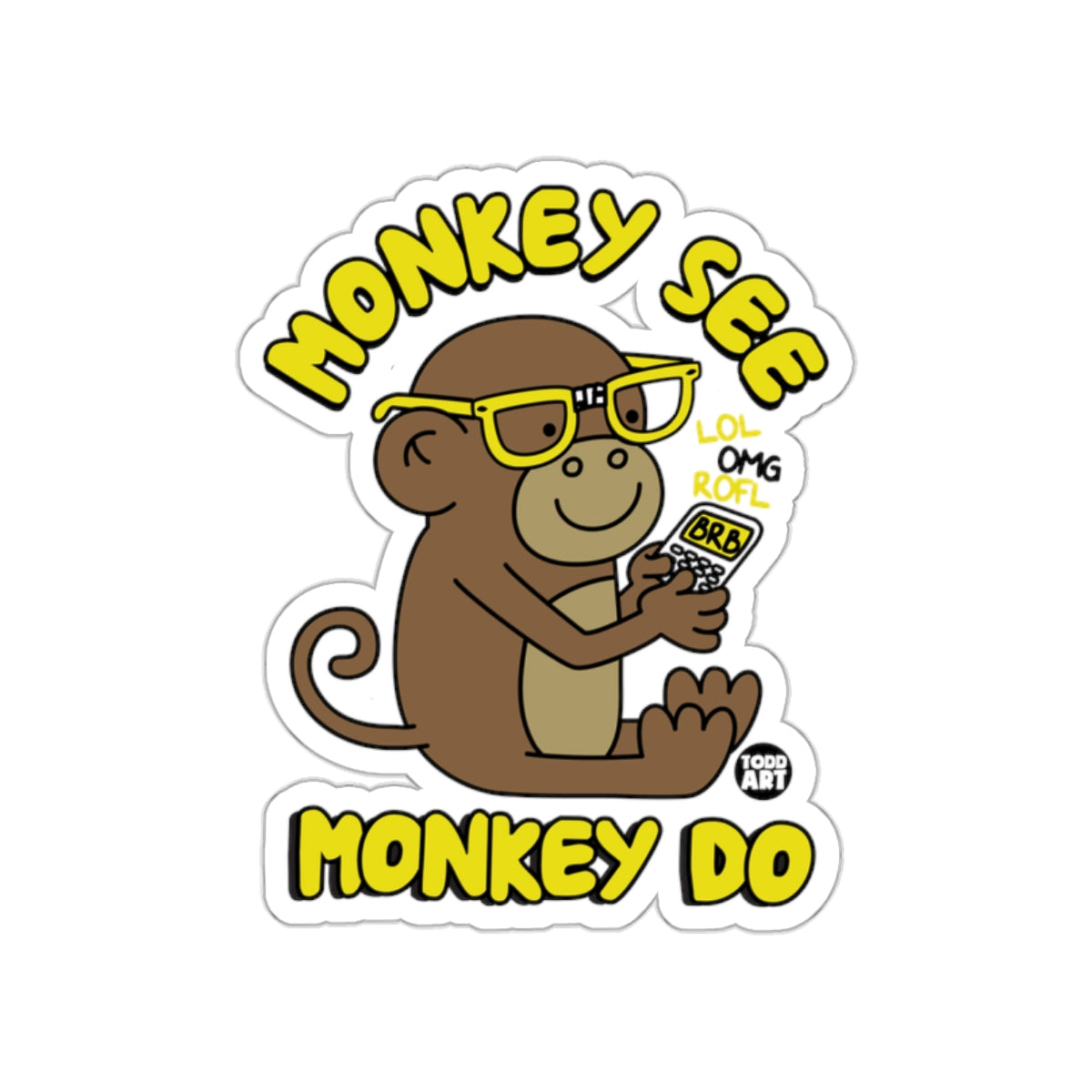 Monkey See Monkey Do Funny Sticker Design