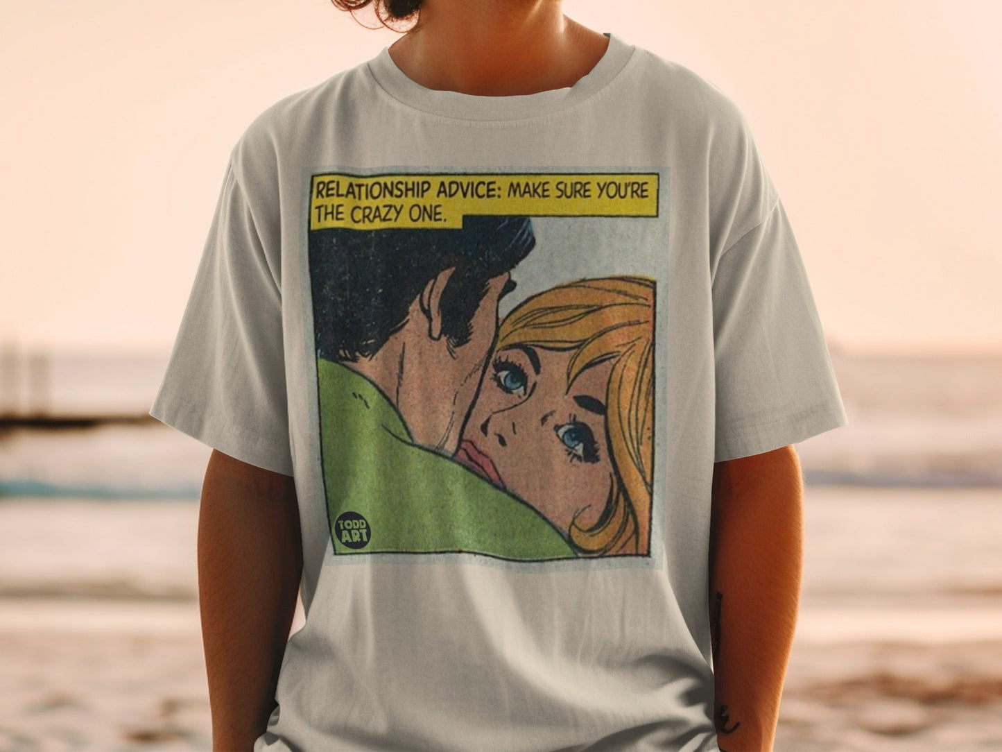 Man and woman with "Relationship Advice: Make Sure You're The Crazy One." text.