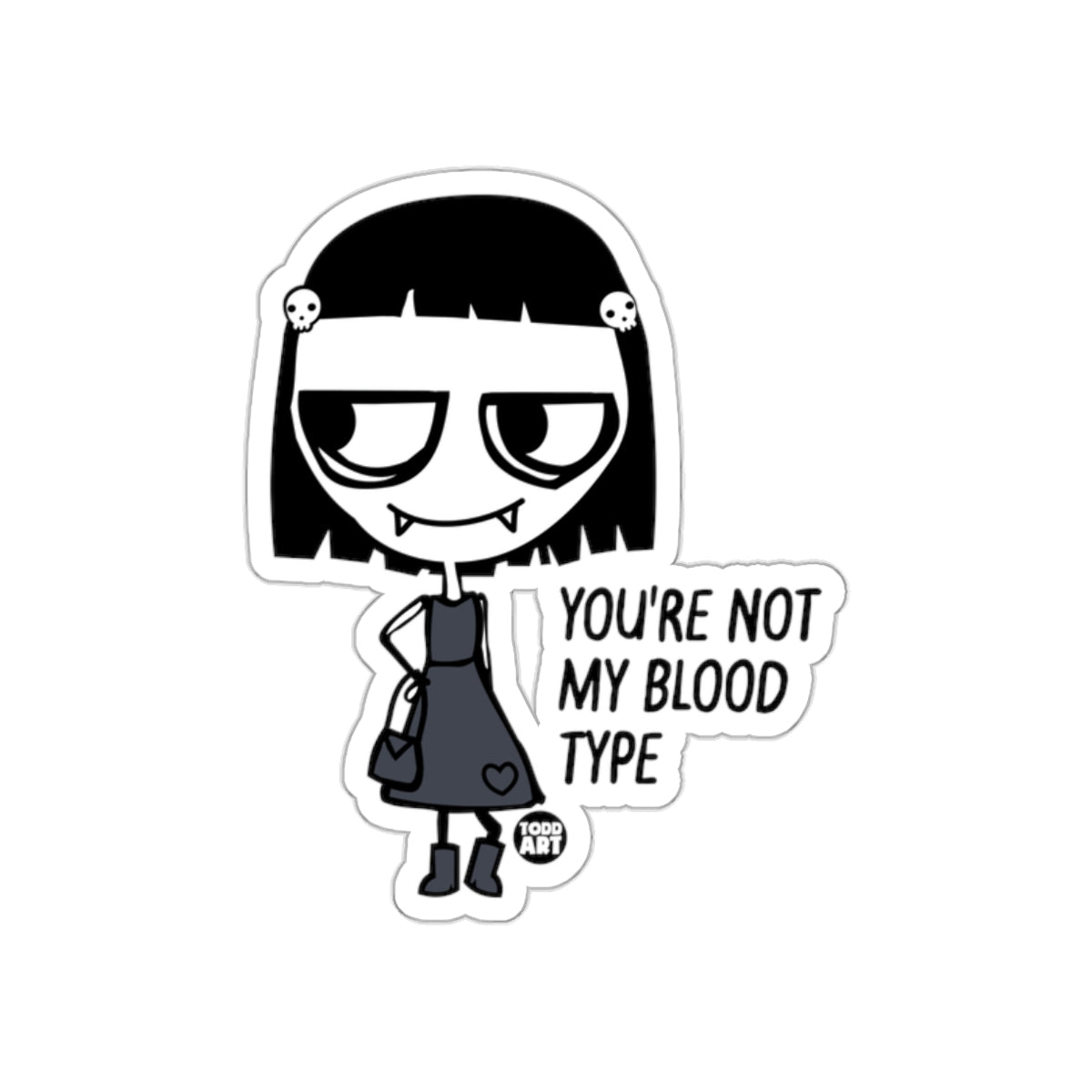 You're Not My Blood Type Goth Girl Sticker