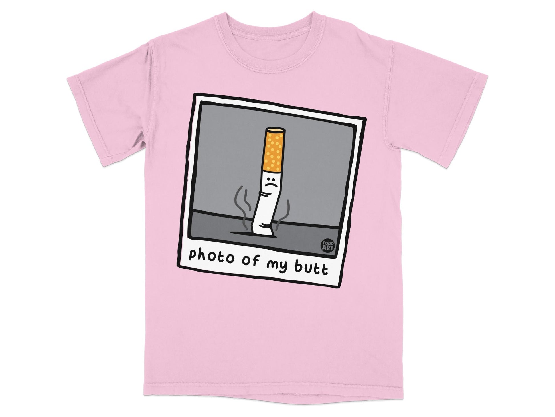 Pink t-shirt with cartoon cigarette saying "photo of my butt".