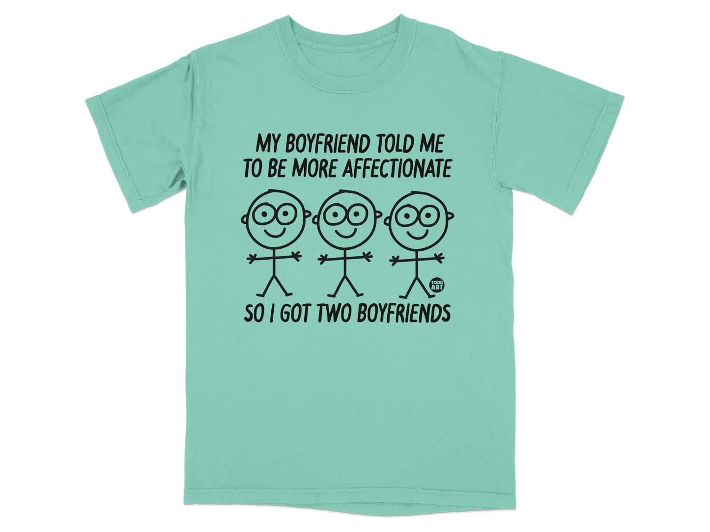 My Boyfriend Told Me to Be More Affectionate T-Shirt