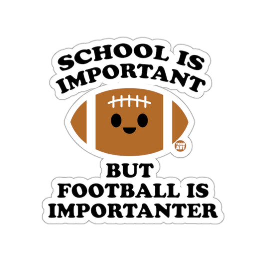 School Important Football Importanter Sports Fun Stickers
