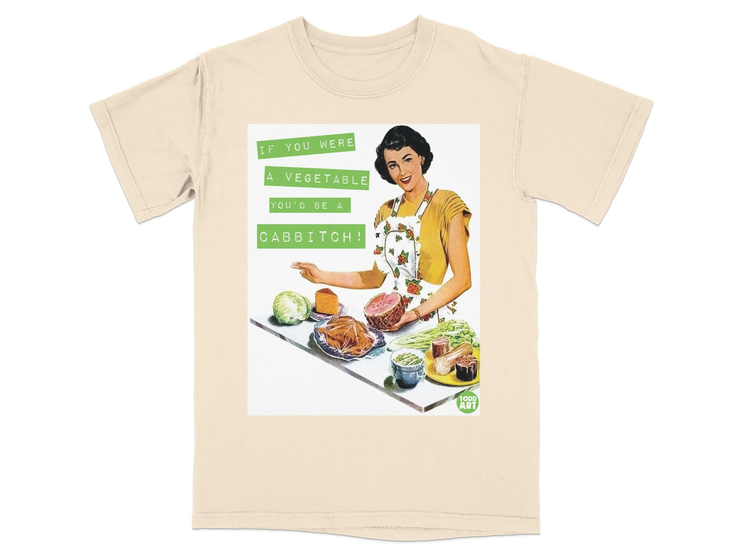 Woman in apron presents vegetables and meats with text "If you were a vegetable you'd be a cabbitich!"
