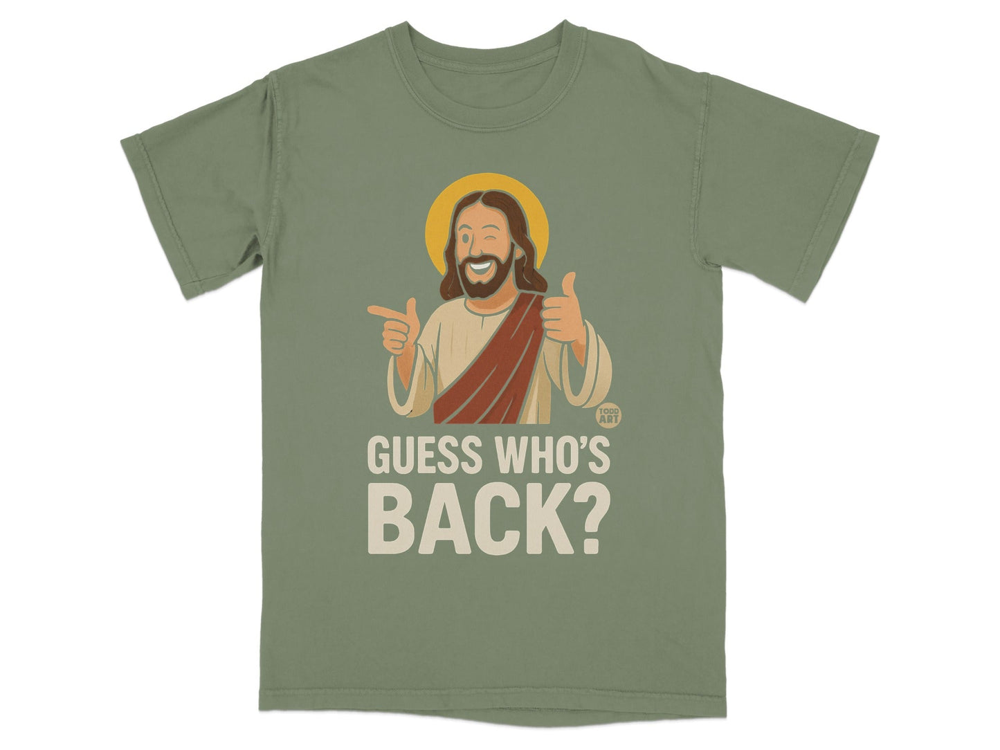 Green t-shirt with Jesus giving a thumbs up and pointing, saying "Guess Who's Back?".