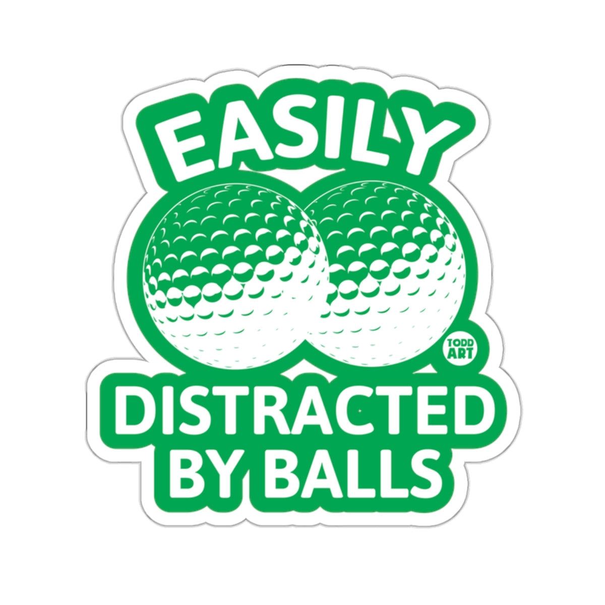 Easily Distracted By Balls Golf Humor Todd Art 