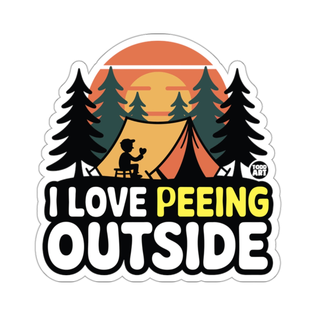Camping In Nature I Love Peeing Outside Humor sticker
