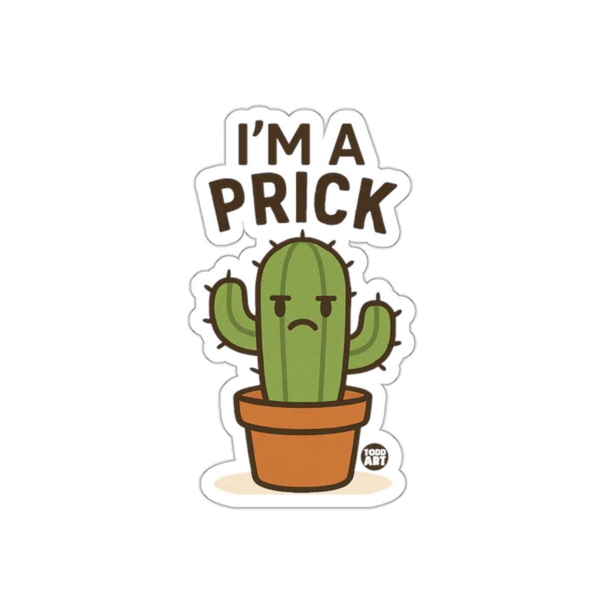 Funny I'm a Prick Cactus Sticker for Gifts and Decoration