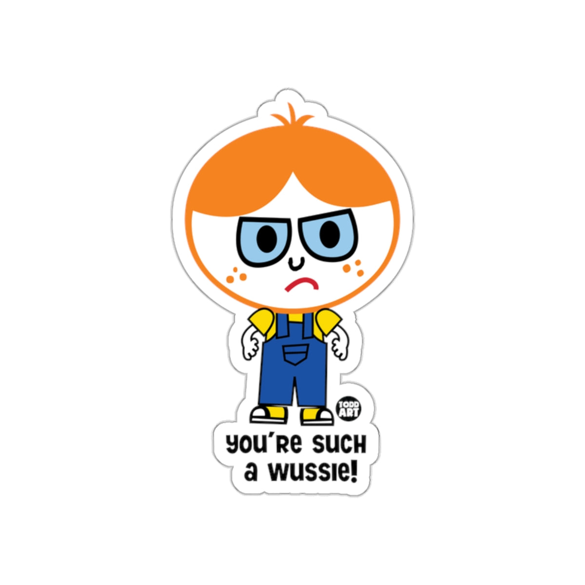 You're Such A Wussie! Cartoon Toddler Boy Stickers