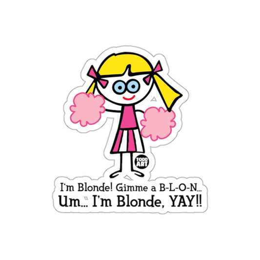 Gimme a B-L-O-N I'm Blonde YAY Cheerleader Sticker