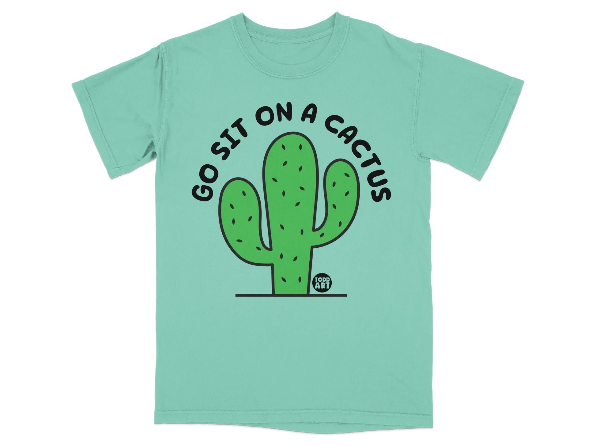 Go Sit on a Cactus Todd Art Graphic T-Shirt