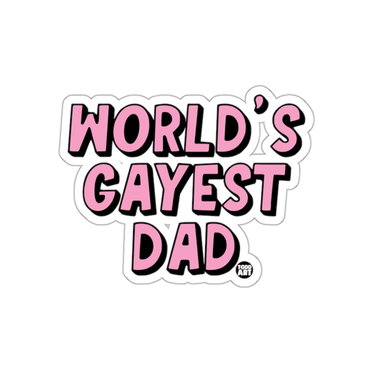 World's Gayest Dad Sticker Fun LGBTQIA+ Gift