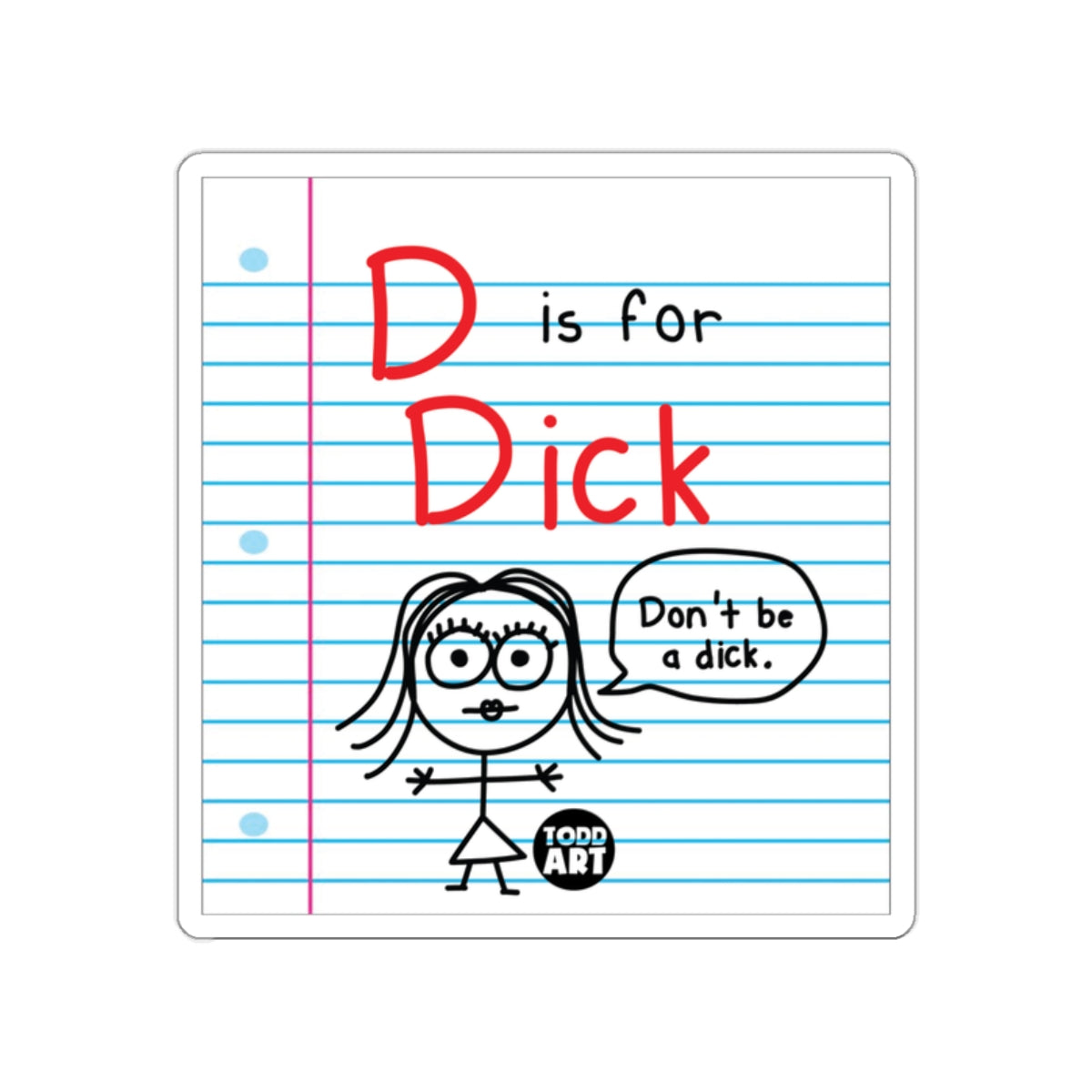 D Is for Dick Funny Anti-Jerk Novelty Sticker