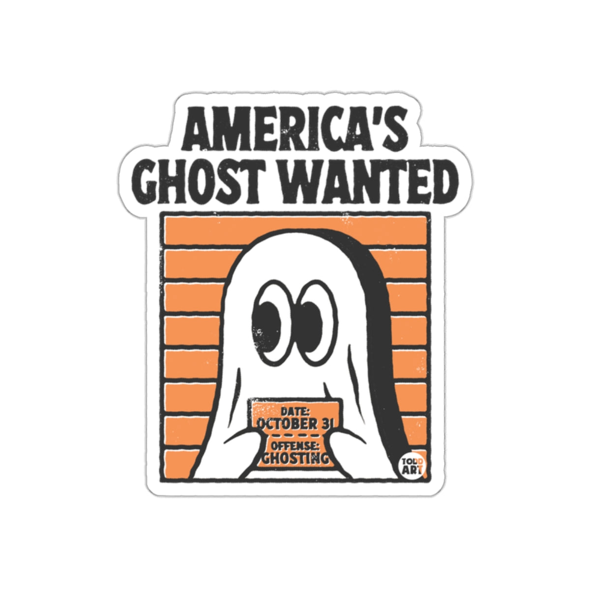 America's Ghost Wanted October 31 Offense Ghosting sticker