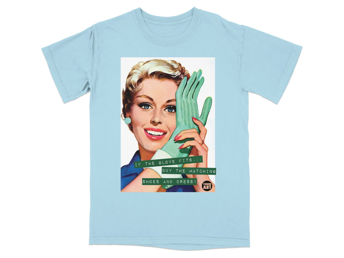 Woman in teal glove, text "IF THE GLOVE FITS... BUY THE MATCHING SHOES AND DRESS!"