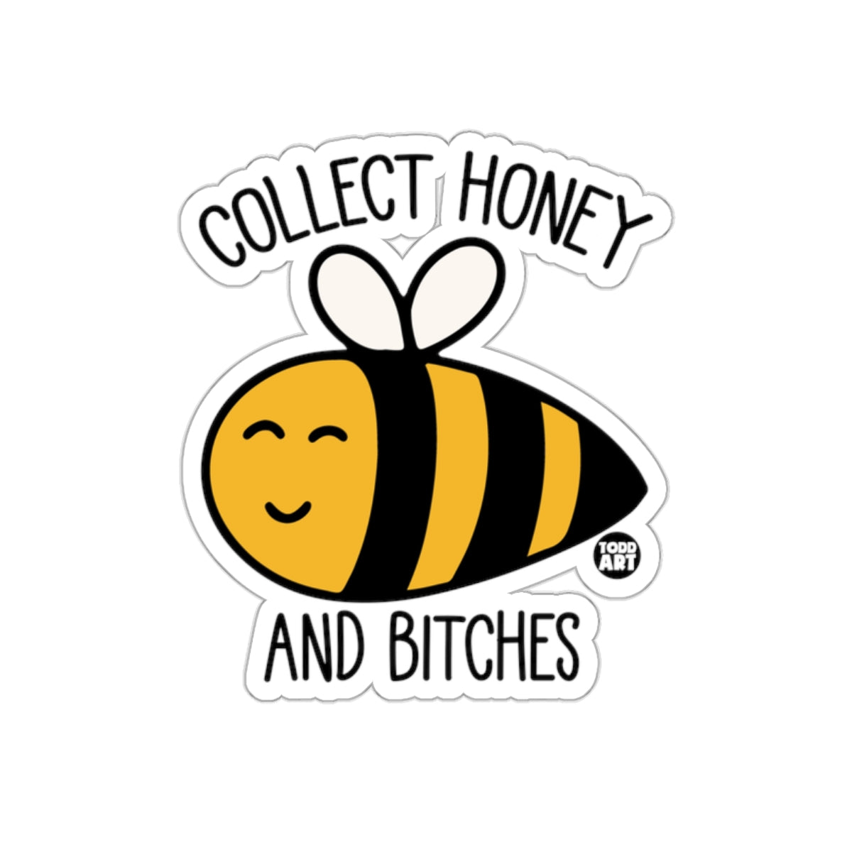 Collect Honey And Bitches Sticker Product