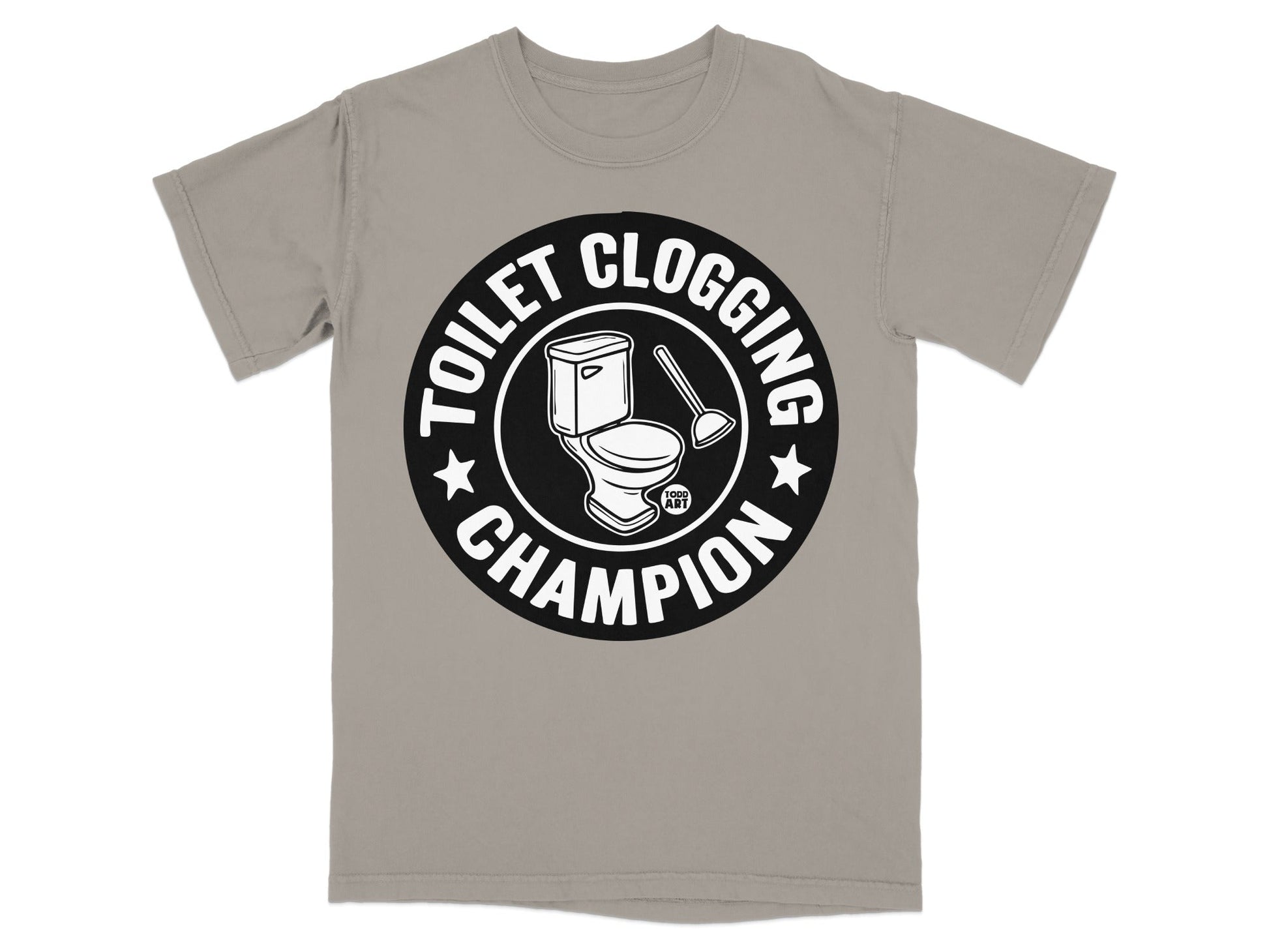 T-shirt with "Toilet Clogging Champion" text and toilet plunger graphic.