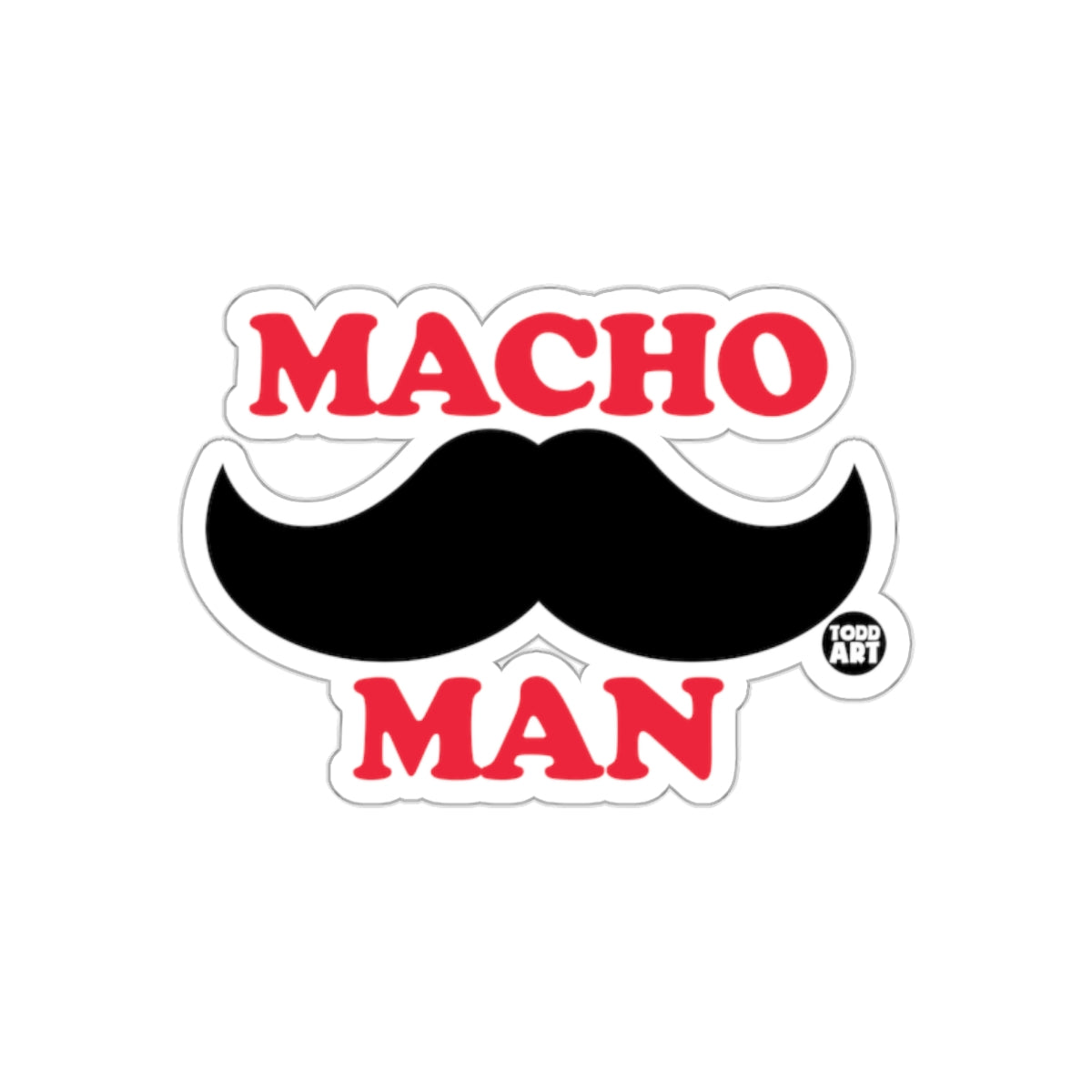 Macho Man Mustache Funny Humor Graphic Design Stickers